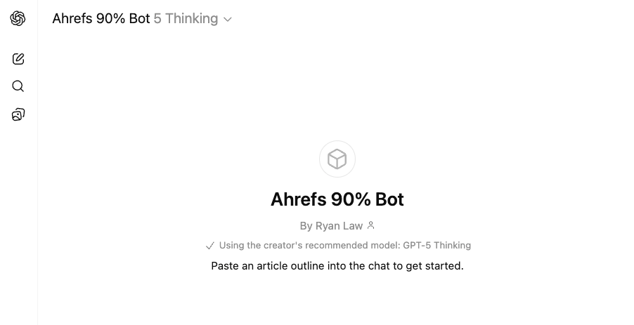 Screenshot of Ahrefs 90% Bot interface by Ryan Law, showing instruction to paste article outline to begin, using GPT-5 Thinking model.